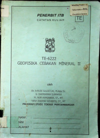 CATATAN KULIAH TE: GEOFISIKA CEBAKAN MINERAL II