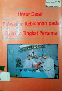 Unsur Dasar Pelayanan Kebidanan Pada Rujukan Tingkat Pertama