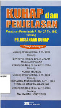 KUHAP dan PENJELASAN:  Peraturan Pemerintah RI No. 27 Th 1983 tentang PELAKSANAAN KUHAP