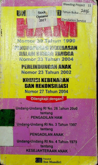 UNDANG - UNDANG HAM No. 39 Tahun 1999 PENGHAPUSAN KEKERASAN DALAM RUMAH TANGGA, PERLINDUNGAN ANAK, KOMISI KEBENARAN DAN REKONSILIASI