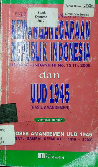 UNDANG-UNDANG KEWARGANEGARAAN REPUBLIK INDONESIA: UNDANG-UNDANG RI No. 12 Th. 2006 dan UUD 1945 (HASI AMANDEMEN)