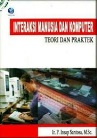 INTERAKSI MANUSIA DAN KOMPUTER: TEORI DAN PRAKTEK