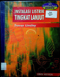 INSTALASI LISTRIK TINGKAT LANJUT: Seri Pendidikan Profesi Elektro EDISI KETIGA