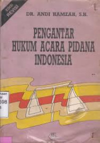 PENGANTAR HUKUM ACARA PIDANA INDONESIA, EDISI REVISI