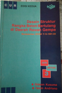 Desain Struktur Rangka Beton Bertulang di Daerah Rawan Gempa Berdasarkan SKSNI T-15-1991-03 EDISI KEDUA (SERI BETON 3)