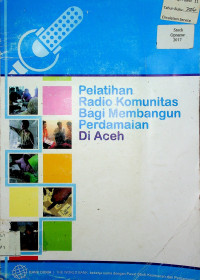 Pelatihan Radio Komunitas Bagi Membangun Perdamaian Di Aceh