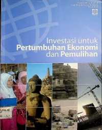 Investasi untuk Pertumbuhan Ekonomi dan Pemulihan