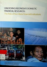 UNLOCKING INDONESIA'S DOMESTIC FINANCIAL RESOURCES: The Role of Non-Bank Financial Institutions