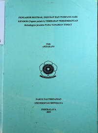 PENGARUH EKSTRAK, EKSUDAT DAN TUMPANG SARI KENIKIR (Tagetes Patula L) TERHADAP PERKEMBANGAN Meloidogyne Javanica PADA TANAMAN TOMAT