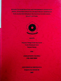 KEJAHATAN KORPORASI DALAM PENCEMARAN LINGKUNGAN HIDUP: STUDI PERTANGGUNGJAWABAN PIDANA KORPORASI PADA KASUS PENCEMARAN TELUK BUYAT DI MINAHASA, SULAWESI UTARA