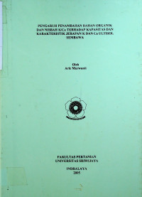 PENGARUH PENAMBAHAN BAHAN ORGANIK DAN NISBAH K/CA TERHADAP KAPASITAS DAN KARAKTERISTIK JERAPAN K DAN Ca ULTISOL SEMBAWA