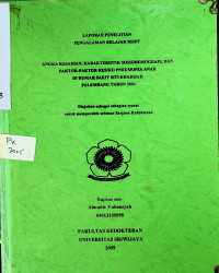 ANGKA KEJADIAN, KARAKTERISTIK SOSIODEMOGRAFI, DAN FAKTOR-FAKTOR RESIKO PNEUMONIA ANAK DI RUMAH SAKIT SITI KHADIJAH PALEMBANG TAHUN 2004