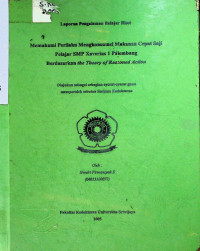 MEMAHAMI PERILAKU MENGKONSUMSI MAKANAN CEPAT SAJI PELAJAR SMP XAVERIUS I PALEMBANG BERDASARKAN THE THEORY OF REASONED ACTION