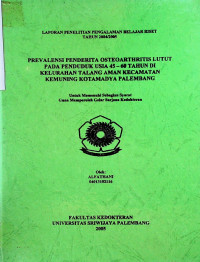 PREVALENSI PENDERITA OSTEOARTHRITIS LUTUT PADA PENDUDUK USIA 45 - 60 TAHUN DI KELURAHAN TALANG AMAN KECAMATAN KEMUNING KOTAMADYA PALEMBANG