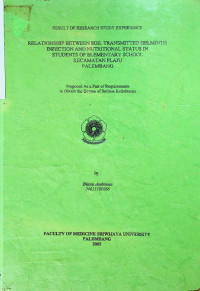 RELATIONSHIP BETWEEN SOIL TRANSMITTED HELMINTH INFECTION AND NUTRITIONAL STATUS IN STUDENTS OF ELEMENTARY SCHOOL KECAMATAN PLAJU PALEMBANG