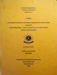 ANALISIS PORTOFOLIO OPTIMAL SAHAM DI PT. BURSA EFEK JAKARTA (Studi Perbandingan : Sektor Pertambangan dan Sektor Industri Makanan dan Minuman)