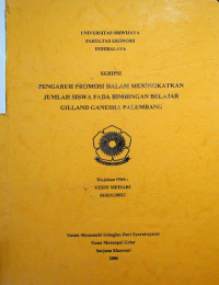 PENGARUH PROMOSI DALAM MENINGKATKAN JUMLAH SISWA PADA BIMBINGAN BELAJAR GILLAND GANESHA PALEMBANG