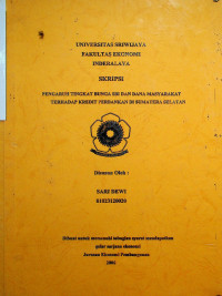 PENGARUH TINGKAT BUNGA SBI DAN DANA MASYARAKAT TERHADAP KREDIT PERBANKAN DI SUMATERA SELATAN