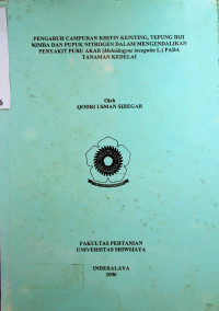 PENGARUH CAMPURAN KHITIN KEPITING, TEPUNG BIJI NIMBA DAN PUPUK NITROGEN DALAM MENGENDALIKAN PENYAKIT PURU AKAR (Meloidogyne incognita L.) PADA TANAMAN KEDELAI