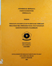 TINJAUAN ATAS KETAATAN WAJlB PAJAK TERHADAP PERATURAN BEA PEROLEHAN HAK ATAS TANAH DAN BANGUNAN DI KOTA PALEMBANG