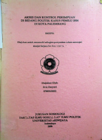 AKSES DAN KONTROL PEREMPUAN DI BIDANG POLITIK: KASUS PEMILU 2004 DI KOTA PALEMBANG