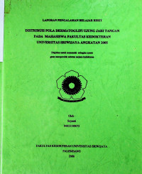 DISTRIBUSI POLA DERMATOGLIFI UJUNG JARI TANGAN PADA MAHASISWA FAKULTAS KEDOKTERAN UNIVERSITAS SRIWIJAYA ANGKATAN 2005