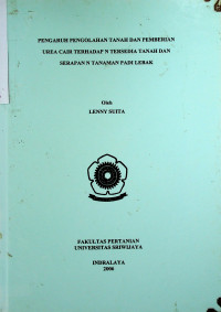 PENGARUH PENGOLAHAN TANAH DAN PEMBERIAN UREA CAIR TERHADAP N TERSEDIA TANAH DAN SERAPAN N TANAMAN PADI LEBAK