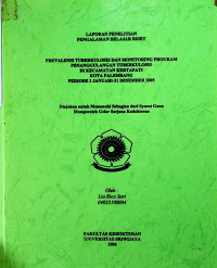 PREVALENSI TUBERCULOSIS DAN MONITORING PROGRAM PENANGGULANGAN TUBERCULOSIS DI KECAMATAN KERTAPATI KOTA PALEMBANG PERIODE 1 JANUARI – 31 DESEMBER 2005