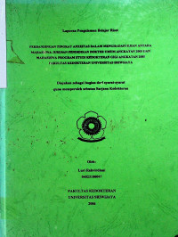 PERBANDINGAN TINGKAT ANXIETAS DALAM MENGHADAPI UJIAN ANTARA MAHASISWA JURUSAN PENDIDIKAN DOKTER UMUM ANGKATAN 2005 DAN MAHASISWA PROGRAM STUDI KEDOKTERAN GIGI ANGKATAN 2005 FAKULTAS KEDOKTERAN UNIVERSITAS SRIWIJAYA