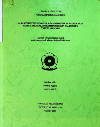 KARAKTERISTIK PENDERITA ASMA BRONKIAL DI BAGIAN ANAK RUMAH SAKIT DR. MOHAMMAD HOESIN PALEMBANG TAHUN 2001-2005