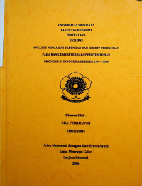 ANALISIS PENGARUH TABUNGAN DAN KREDIT PERBANKAN PADA BANK UMUM TERHADAP PERTUMBUHAN EKONOMI DI INDONESIA PERIODE 1994 – 2004