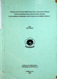 TINGKAT KELULUSAN HIDUP IKAN NILA (Oreochromis niloticus) SETELAH PEMINGSANAN DENGAN SUHU RENDAH DALAM KEMASAN BERMEDIA SABUT KELAPA DAN SERBUK GERGAJI