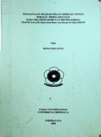 PENGGUNAAN PELEPAH PISANG BERSUHU DINGIN SEBAGAI MEDIA KEMASAN PADA PRA PENGANGKUTAN SISTEM KERING UDANG GALAH (Macrobrachium rosenbergii de Man) HIDUP