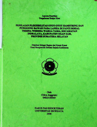 PENILAIAN FLEKSIBILITAS OTOT-OTOT HAMSTRING DAN PUNGGUNG BAWAH PADA LANSIA DI PANTI SOSIAL TRESNA WERDHA WARGA TAMA, KECAMATAN INDRALAYA, KABUPATEN OGAN ILIR, PROVINSI SUMATERA SELATAN