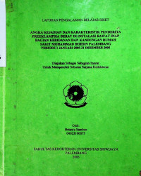 ANGKA KEJADIAN DAN KARAKTERISTIK PENDERITA PREEKILAMPSIA BERAT DI INSTALASI RAWAT INAP BAGIAN KEBIDANAN DAN KANDUNGAN RUMAH SAKIT MOHAMMAD HOESIN PALEMBANG PERIODE 1 JANUARI 2005-31 DESEMBER 2005