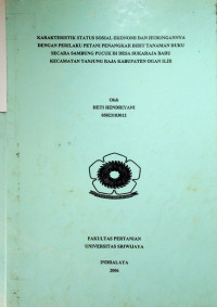 KARAKTERISTIK STATUS SOSIAL EKONOMI DAN HUBUNGANNYA DENGAN PERILAKU PETANI PENANGKAR BIBIT TANAMAN DUKU SECARA SAMBUNG PUCUK DI DESA SUKARAJA BARU KECAMATAN TANJUNG RAJA KABUPATEN OGAN ILIR