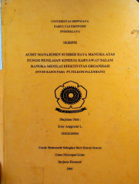 AUDIT MANAJEMEN SUMBER DAYA MANUSIA ATAS FUNGSI PENILAIAN KINERJA KARYAWAN DALAM RANGKA MENILAI EFEKTIVITAS ORGANISASI (STUDI KASUS PADA PT. TELKOM PALEMBANG)