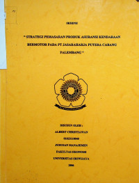 STRATEGI PEMASARAN PRODUK ASURANSI KENDARAAN BERMOTOR PADA PT JASARAHARJA PUTERA CABANG PALEMBANG