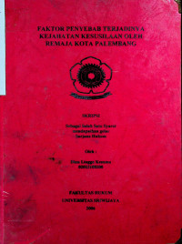 FAKTOR PENYEBAB TERJADINYA KEJAHATAN KESUSILAAN OLEH REMAJA KOTA PALEMBANG
