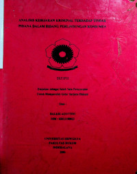 ANALISIS KEBIJAKAN KRIMINAL TERHADAP TINDAKAN PIDANA DALAM PERLINDUNGAN KONSUMEN