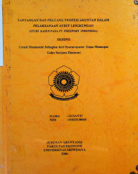 TANTANGAN DAN PELUANG PROFESI AKUNTAN DALAM PELAKSANAAN AUDIT LINGKUNG : (STUDI KASUS PADA PT. FREEPORT INOONESIA)