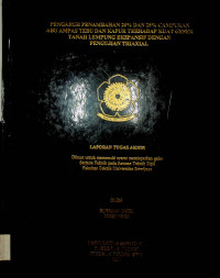 PENGARUH PENAMBAHAN 20% DAN 25% CAMPURAN ABU AMPAS TEBU DAN KAPUR TERHADAP KUAT GESER TANAH LEMPUNG EKSPANSIF DENGAN PENGUJIAN TRIAXIAL