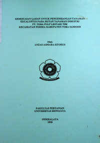 KESESUAIAN LAHAN UNTUK PENGEMBANGAN TANAMAN EUCALYPTUS PADA HUTAN TANAMAN INDUSTRI PT. TOBA PULP LESTARI Tbk KECAMATAN PORSEA KABUPATEN TOBA SAMOSIR