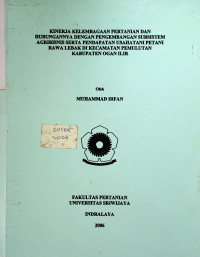 KINERJA KELEMBAGAAN PERTANIAN DAN HUBUNGANNYA DENGAN PENGEMBANGAN SUBSISTEM AGRIBISNIS SERTA PENDAPATAN USAHATANI PETANI RAWA LEBAK DI KECAMATAN PEMULUTAN KABUPATEN OGAN ILIR