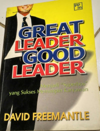 GREAT LEADER GOOD LEADER: Menjadi 