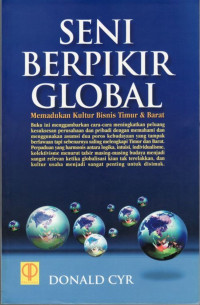 SENI BERPIKIR GLOBAL: Memadukan Kultur Bisnis Timur & Barat