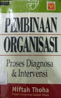 PEMBINAAN ORGANISASI : Proses Diagnosa & Intervensi