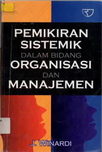 PEMIKIRAN SISTEMATIK DALAM BIDANG ORGANISASI DAN MANAJEMEN