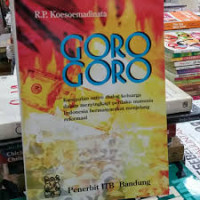 GORO-GORO : Kumpulan Satire Dialog Keluarga Dalam Menyikapi Perilaku Manusia Indonesia Bermasyarakat Menjelang Reformasi