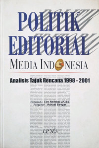 POLITIK EDITORIAL Media Indonesia: Analisis Tajuk Rencana 1998-2001